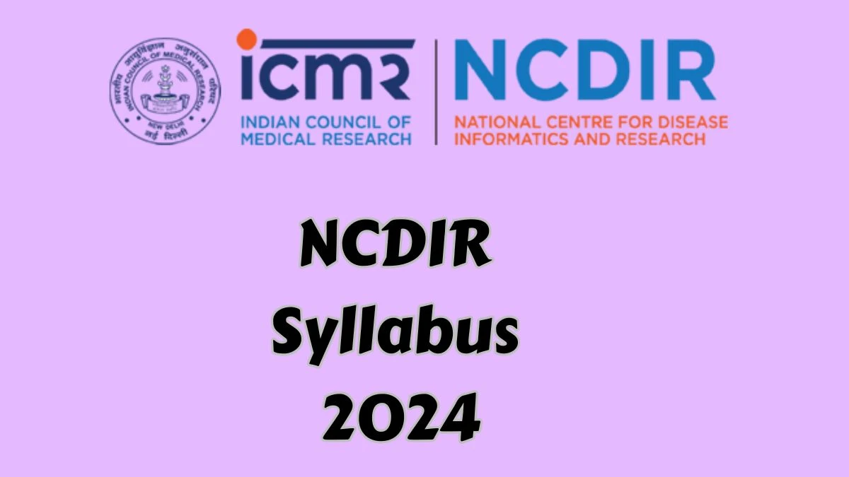 NCDIR Syllabus 2024 Announced Download NCDIR Exam pattern at ncdirindia.org - 14 May 2024