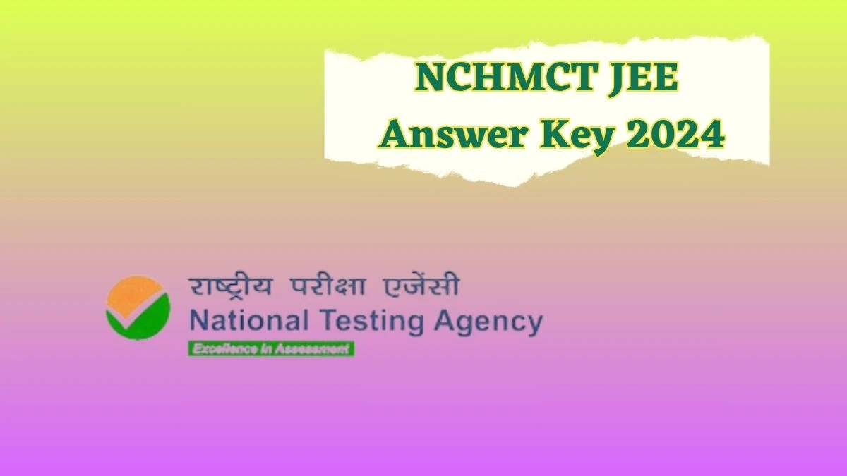 NCHMCT JEE Answer Key 2024 at nchmjee.nta.nic.in Download NCHMCT JEE Answer Key