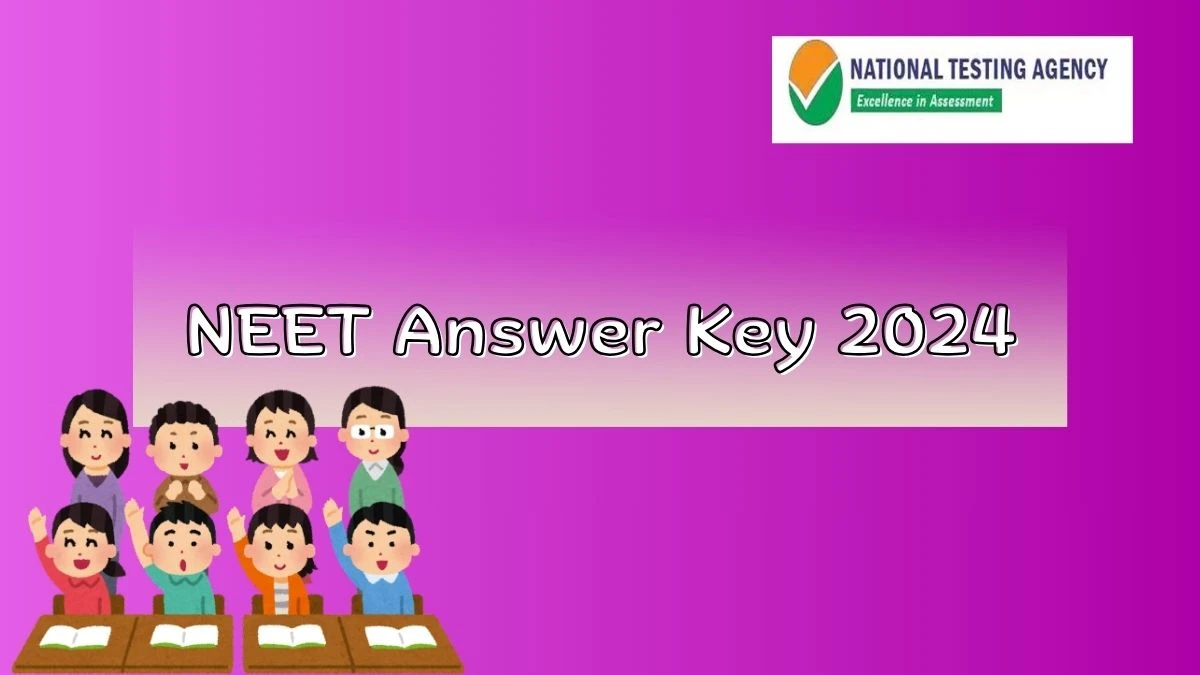 NEET Answer Key 2024 at neet.nta.nic.in Steps to Download Here
