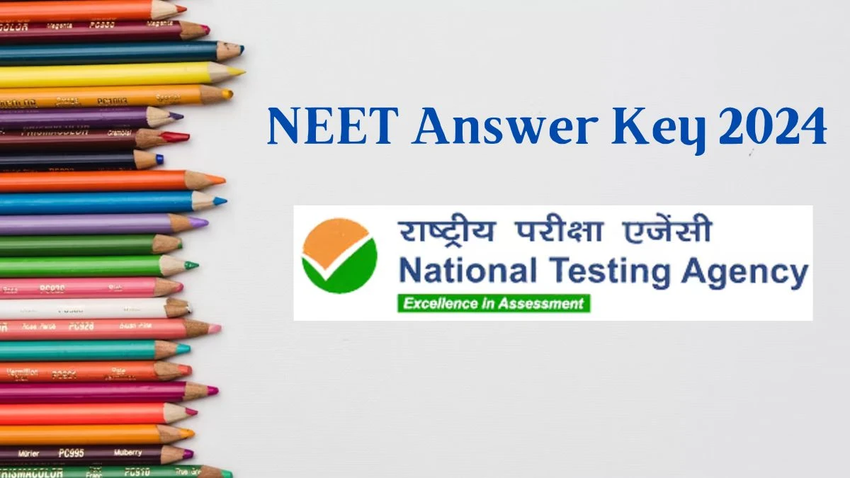 NEET Answer Key 2024 (Out) at neet.nta.nic.in Check Steps to Download Here