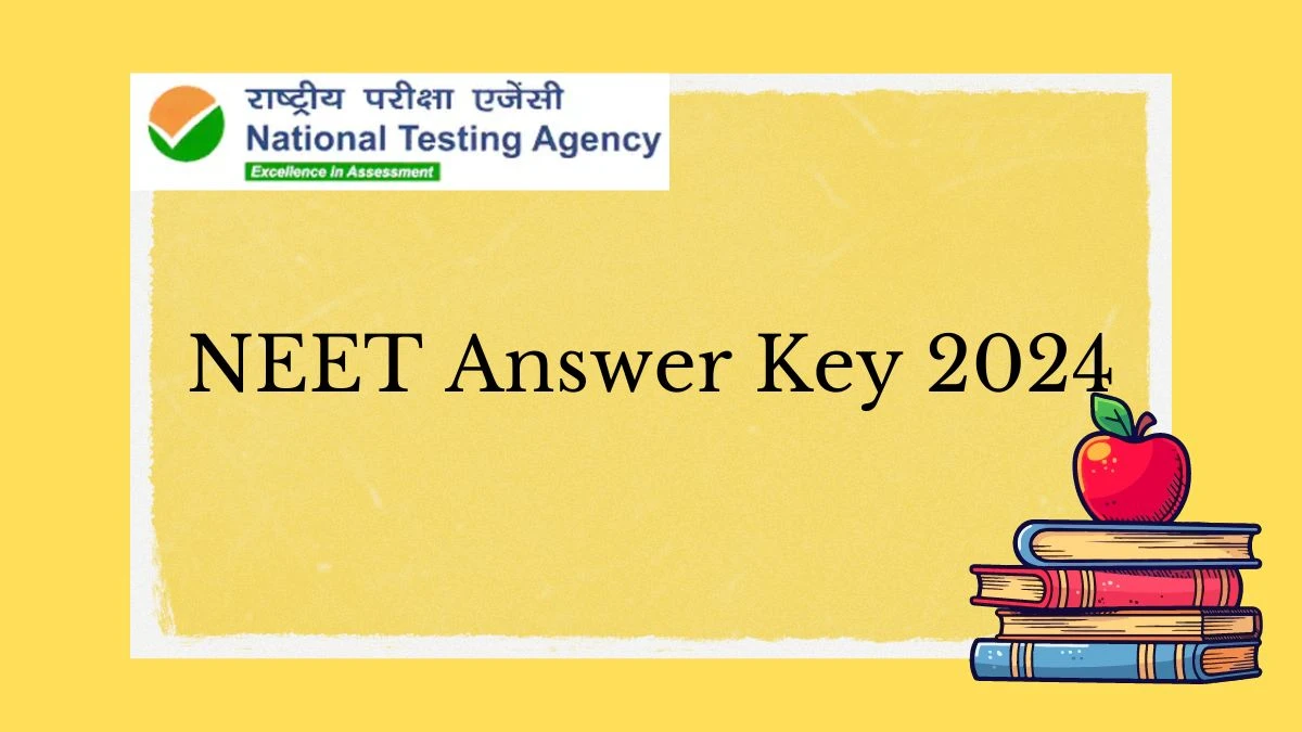 NEET Answer Key 2024 (Soon) @ neet.nta.nic.in Steps to Download Here
