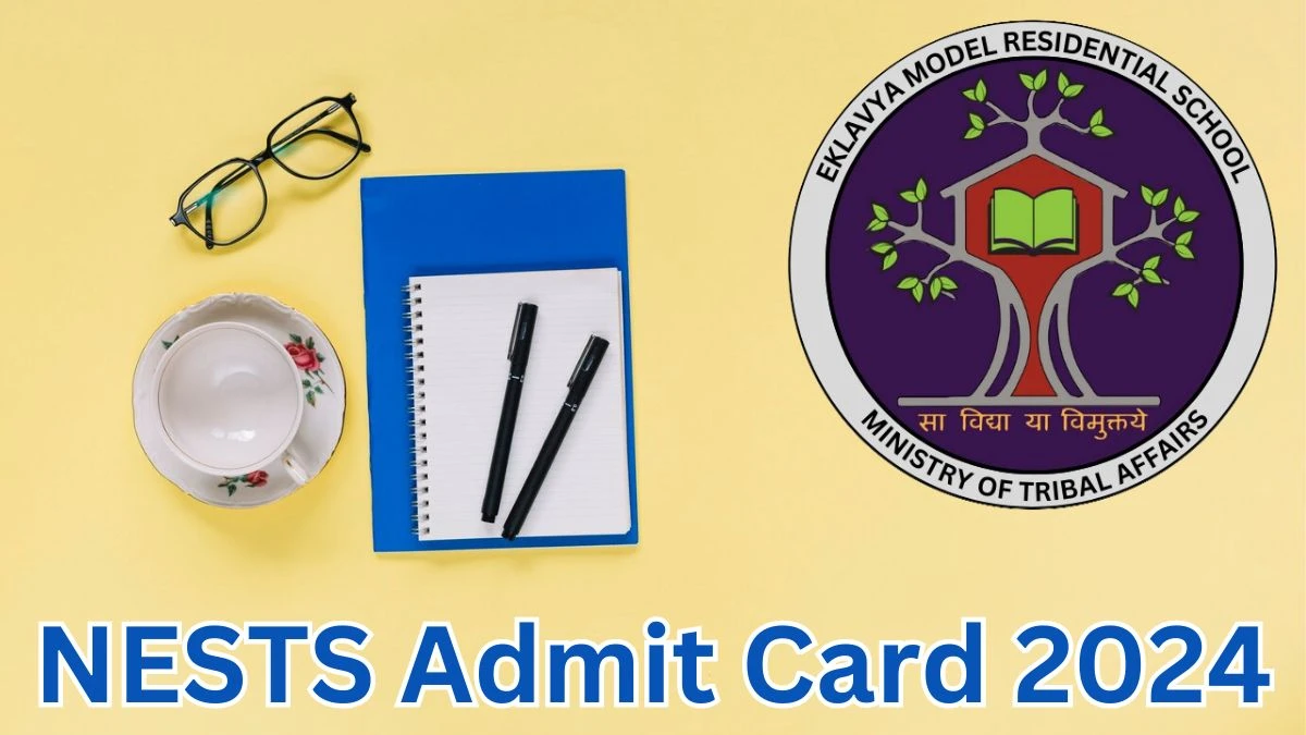 NESTS Admit Card 2024 Released @ emrs.tribal.gov.in Download Junior Secretariat Assistant Admit Card Here - 13 May 2024