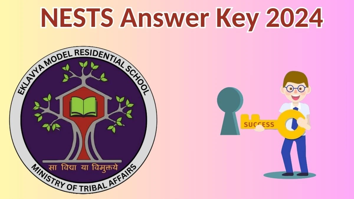 NESTS Answer Key 2024 Available for the Junior Secretariat Download Answer Key PDF at emrs.tribal.gov.in - 11 May 2024