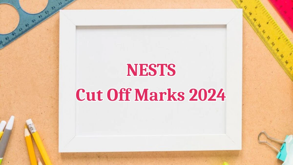 NESTS Cut Off Marks 2024 has been released: Check Teaching and Non-Teaching Cutoff Marks Here emrs.tribal.gov.in - 16 May 2024
