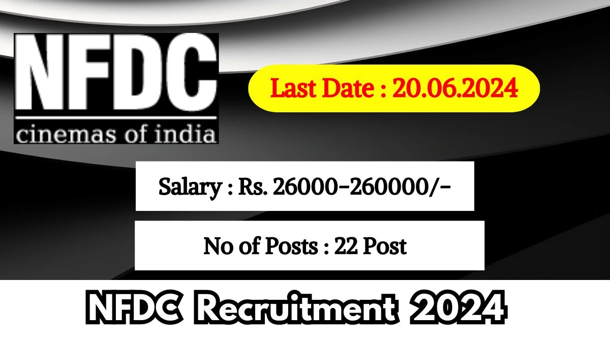 NFDC Recruitment 2024 Check Post, Vacancies, Age Limit, Qualification, Salary, Qualification And Other Vital Details
