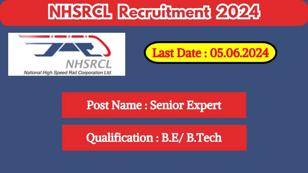 NHSRCL Recruitment 2024 New Notification Out, Check Post, Vacancies, Salary, Qualification, Age Limit and How to Apply