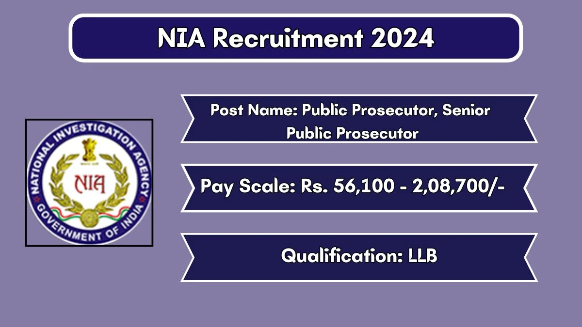 NIA Recruitment 2024 - Latest Public Prosecutor, Senior Public Prosecutor Vacancies on 29 May 2024
