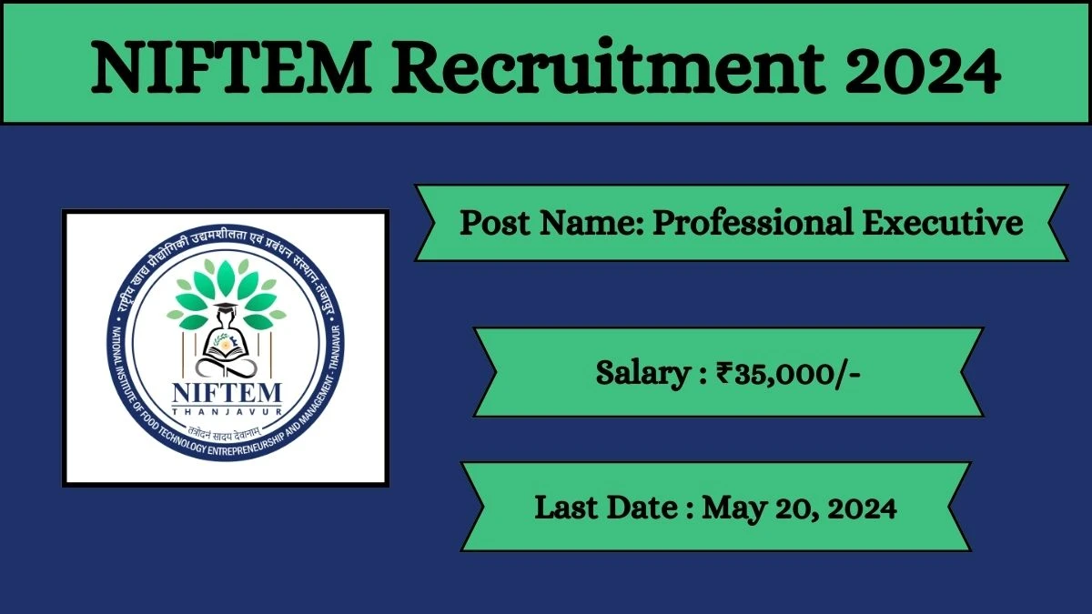 NIFTEM Recruitment 2024 Check Posts, Qualification And How To Apply