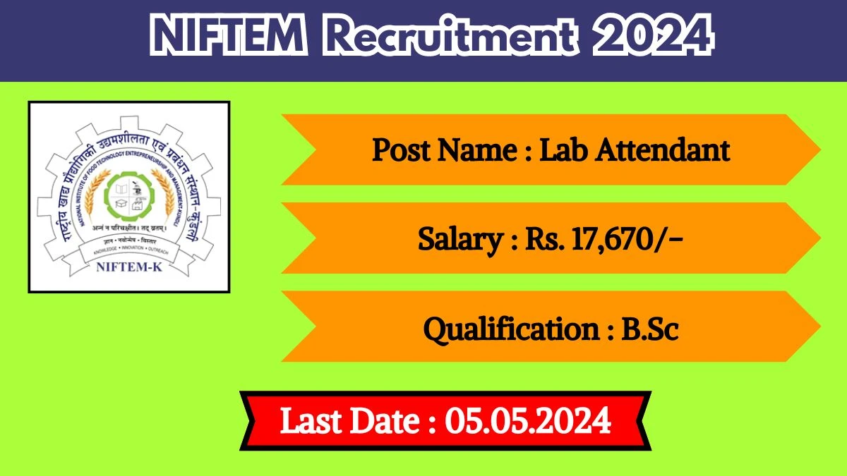 NIFTEM Recruitment 2024 New Opportunity Out, Check Vacancy, Post, Qualification and Application Procedure
