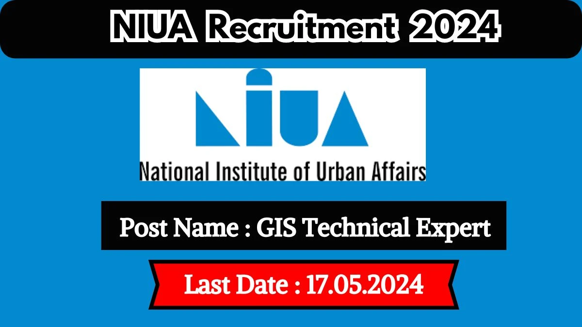 NIUA Recruitment 2024 Notification Out For Vacancies, Check Post, Qualification And How To Apply