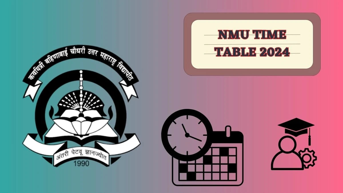 NMU Time Table 2024 (Out) nmu.ac.in Download NMU Date Sheet Here
