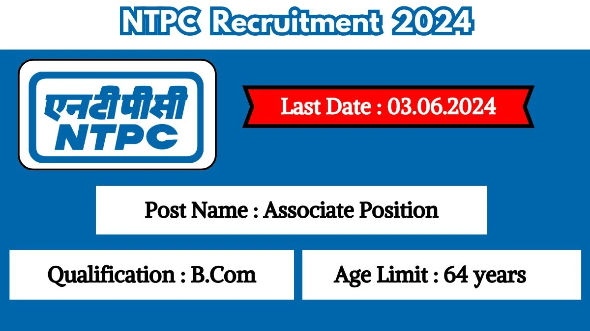 NTPC Recruitment 2024 New Opportunity Out, Check Post, Age Limit, Qualification, Salary And Other Imp Details