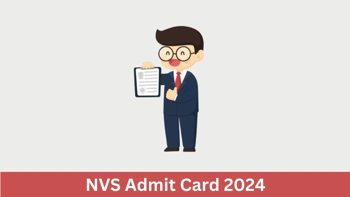 NVS Admit Card 2024 will be announced at navodaya.gov.in Check Non Teaching Staff Hall Ticket, Exam Date here - 24 May 2024
