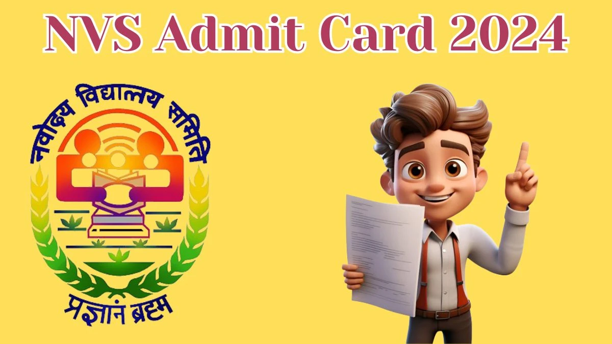 NVS Admit Card 2024 will be released LDCE and LDE Check Exam Date, Hall Ticket navodaya.gov.in - 31 May 2024