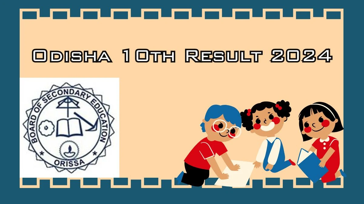 Odisha 10th Result 2024 (Soon) bseodisha.nic.in Check 10th Exam Result Updates Here