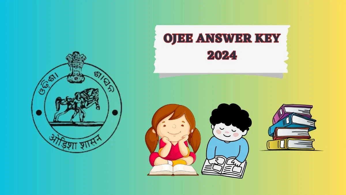 OJEE Answer Key 2024 at ojee.nic.in Direct Link Here