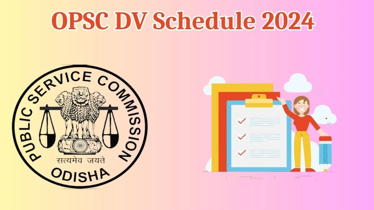 OPSC Lecturers DV Schedule 2024: Check Document Verification Date @ opsc.gov.in - 25 May 2024