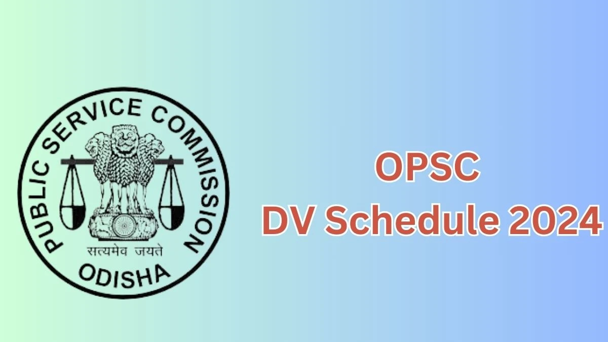 OPSC Lectures DV Schedule 2024: Check Document Verification Date @ opsc.gov.in - 29 May 2024
