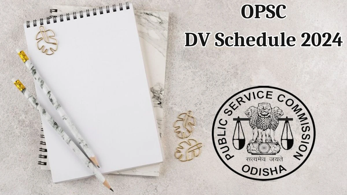 OPSC Veterinary Assistant Surgeon DV Schedule 2024: Check Document Verification Date @ opsc.gov.in - 15 May 2024