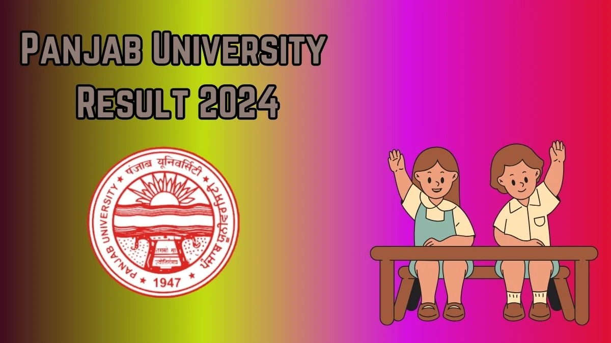 Panjab University Result 2024 (Declared) at puchd.ac.in Link Here