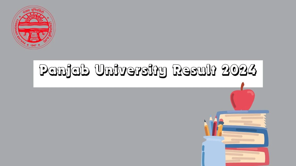 Panjab University Result 2024 (Released) @ puchd.ac.in Link Here