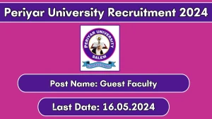 Periyar University Recruitment 2024 - Latest Guest Faculty on 03 May 2024