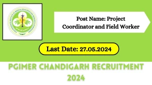 PGIMER Chandigarh Recruitment 2024 New Opportunity Out, Check Post, Salary, Age, Qualification And Other Vital Details