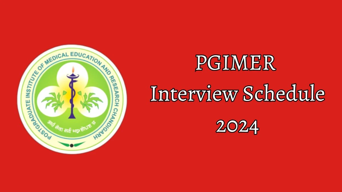PGIMER Interview Schedule 2024 Announced Check and Download PGIMER Senior Resident at pgimer.edu.in - 29 May 2024