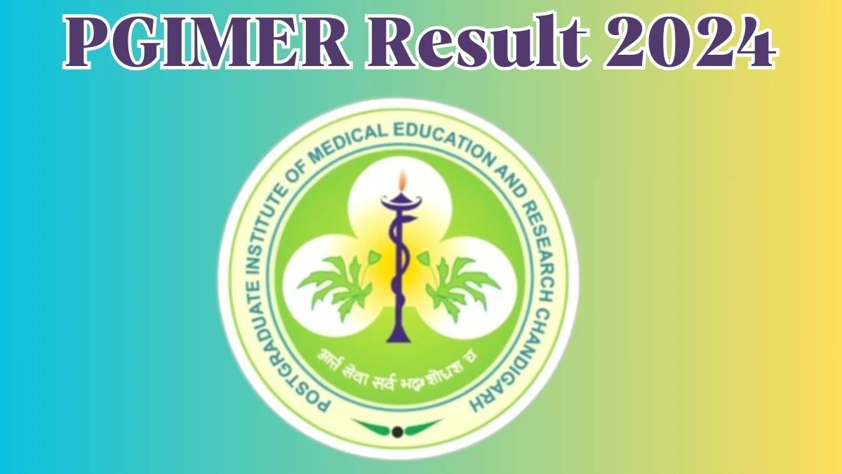 PGIMER Result 2024 Announced. Direct Link to Check PGIMER Senior Project Assistant Result 2024 pgimer.edu.in - 02 May 2024