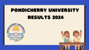 Pondicherry University Results 2024 (Out) pondiuni.edu.in Direct Link Here
