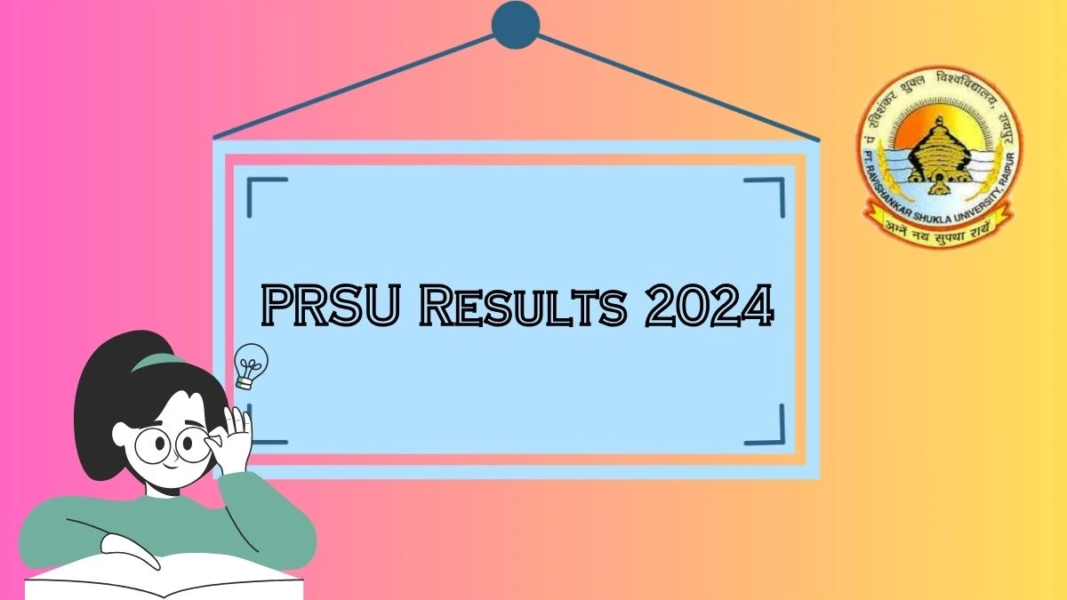 PRSU Results 2024 (Released) at prsuuniv.in Check B.Com. Part - I, B.P.E. 4th yr Here