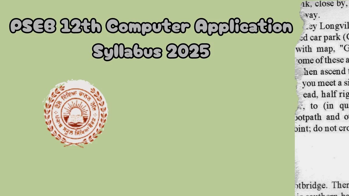 PSEB 12th Computer Application Syllabus 2025 @ pseb.ac.in Check and Download Here