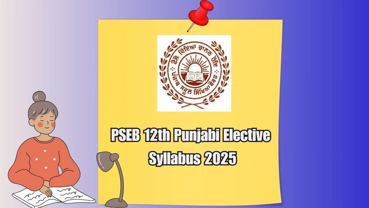 PSEB 12th Punjabi Elective Syllabus 2025 at pseb.ac.in Check
