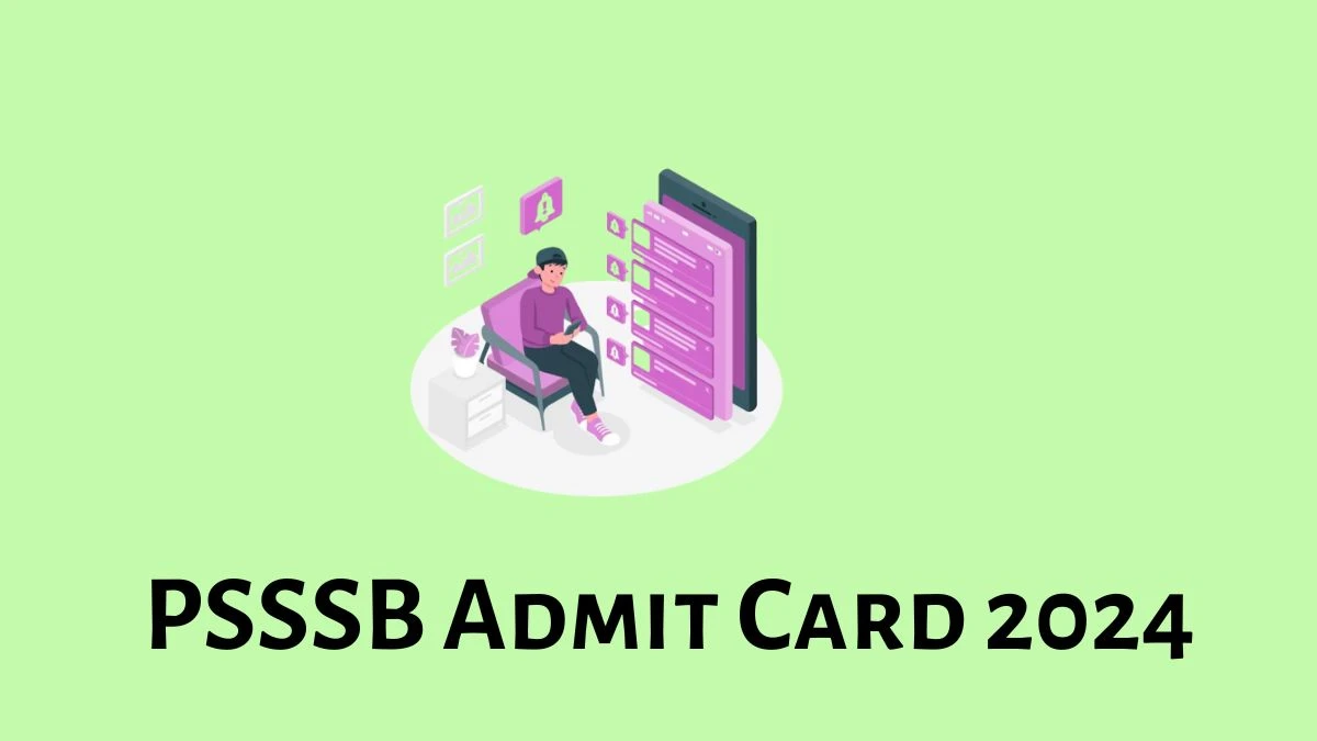 PSSSB Admit Card 2024 will be announced at sssb.punjab.gov.in Check Clerk and Store Keeper Hall Ticket, Exam Date here - 20 May 2024