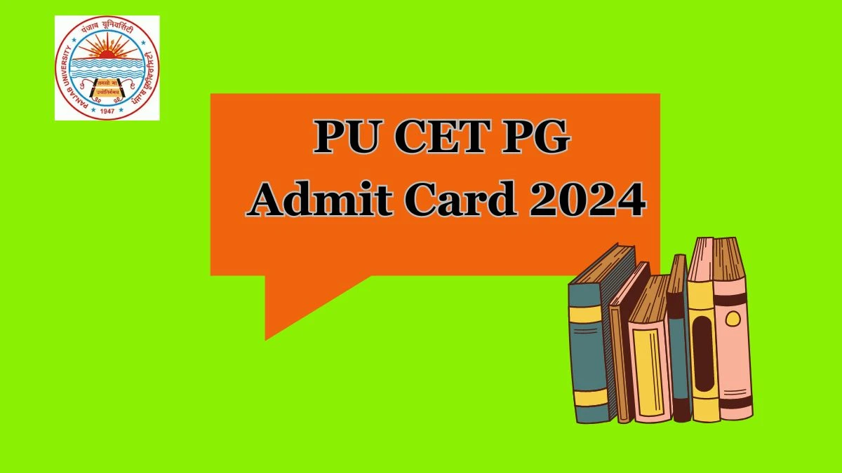 PU CET PG Admit Card 2024 (Soon) at puchd.ac.in Check and Download Link, How to Download Updates Here