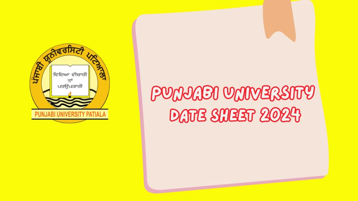 Punjabi University Date Sheet 2024 (Out) at punjabiuniversity.ac.in Link Here