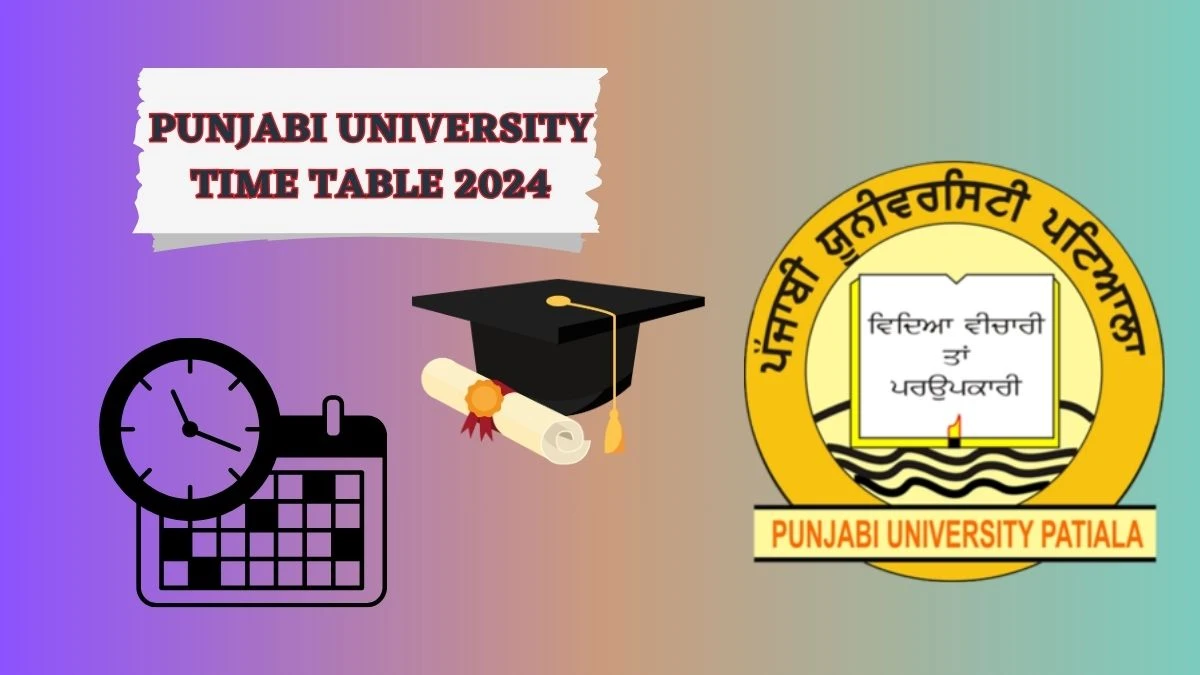Punjabi University Time Table 2024 (Released) at punjabiuniversity.ac.in Details Here