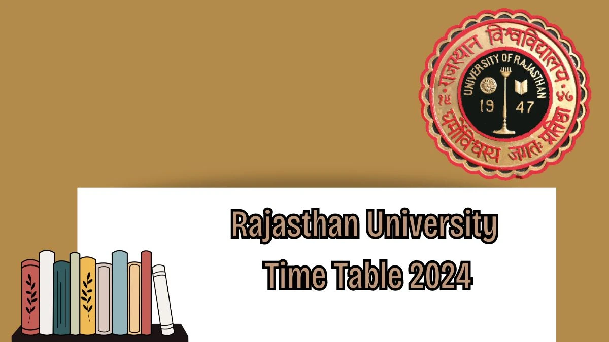 Rajasthan University Time Table 2024 (Announced) at uniraj.ac.in Download Rajasthan University Date Sheet Here
