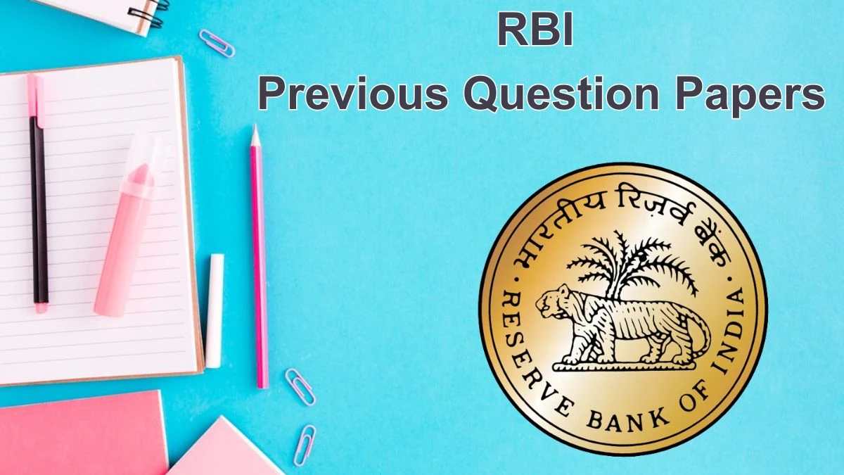 RBI Previous Question Papers Released Practice Previous Question Papers rbi.org.in - 31 May 2024
