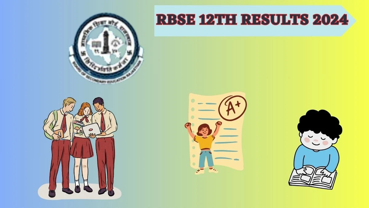 RBSE 12th Results 2024 at rajeduboard.rajasthan.gov.in Check Details Here