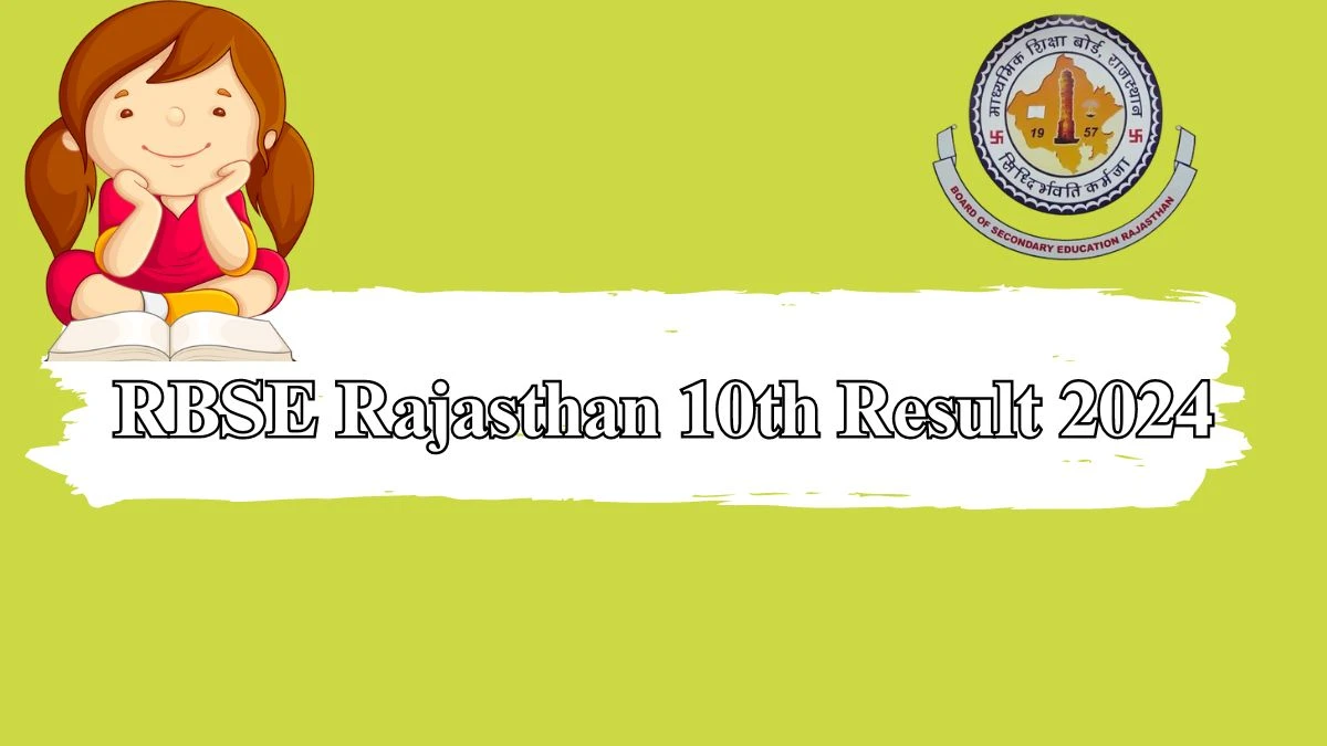 RBSE Rajasthan 10th Result 2024 (Soon) at rajeduboard.rajasthan.gov.in Download Link Details Here