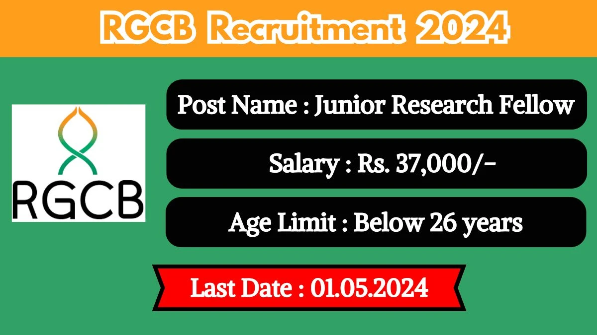 RGCB Recruitment 2024 - Latest Junior Research Fellow Vacancies On 09 May 2024