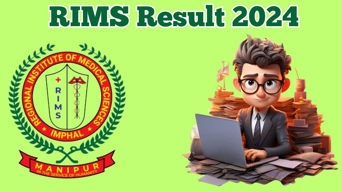 RIMS Result 2024 Announced. Direct Link to Check RIMS Tutor Result 2024  rims.edu.in - 09 May 2024
