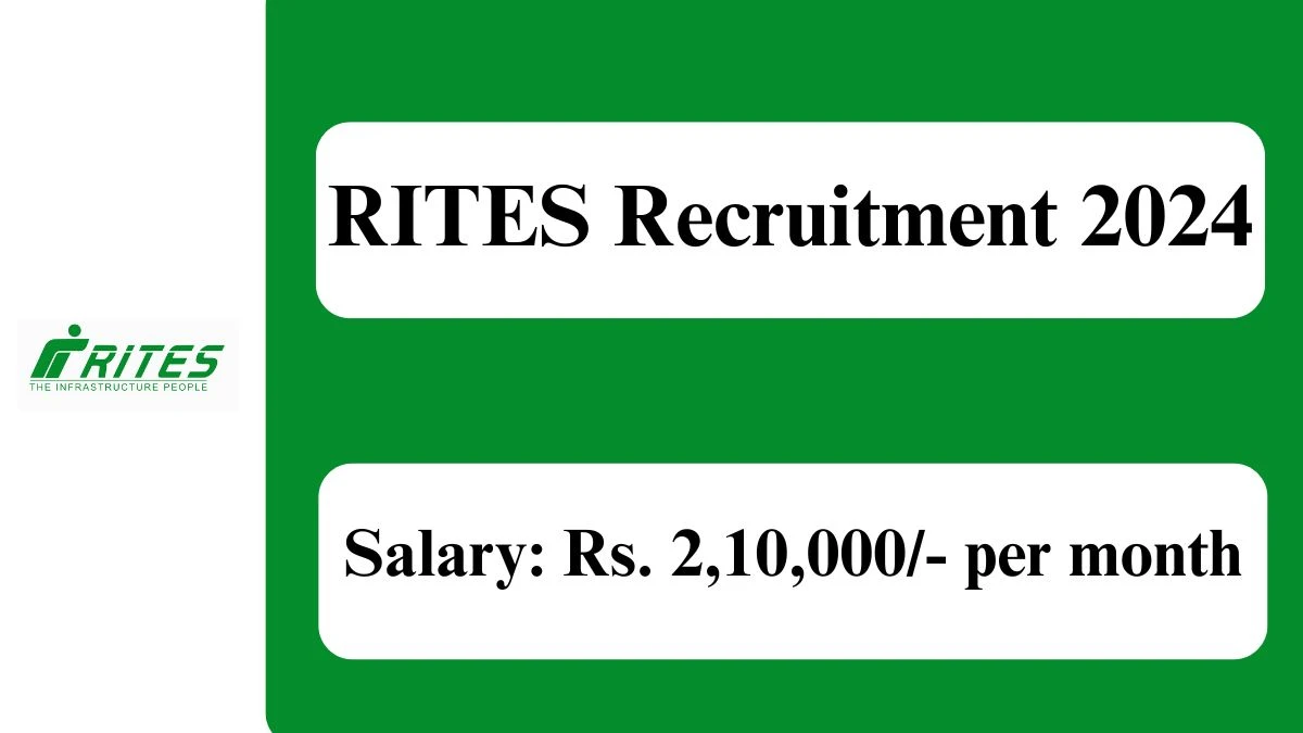 RITES Recruitment 2024 Check Posts, Salary, Qualification, Age Limit, Selection Process And How To Apply