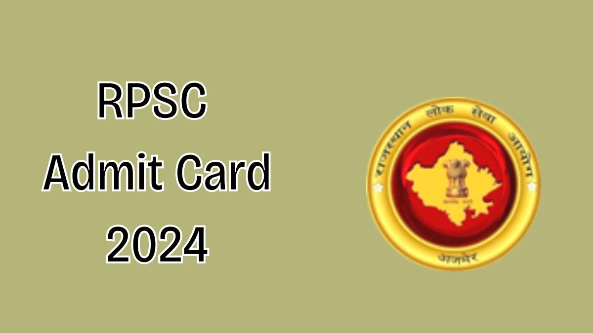 RPSC Admit Card 2024 For Senior Scientific Officer and Assistant Director released Check and Download Hall Ticket, Exam Date @ rpsc.rajasthan.gov.in - 24 May 2024