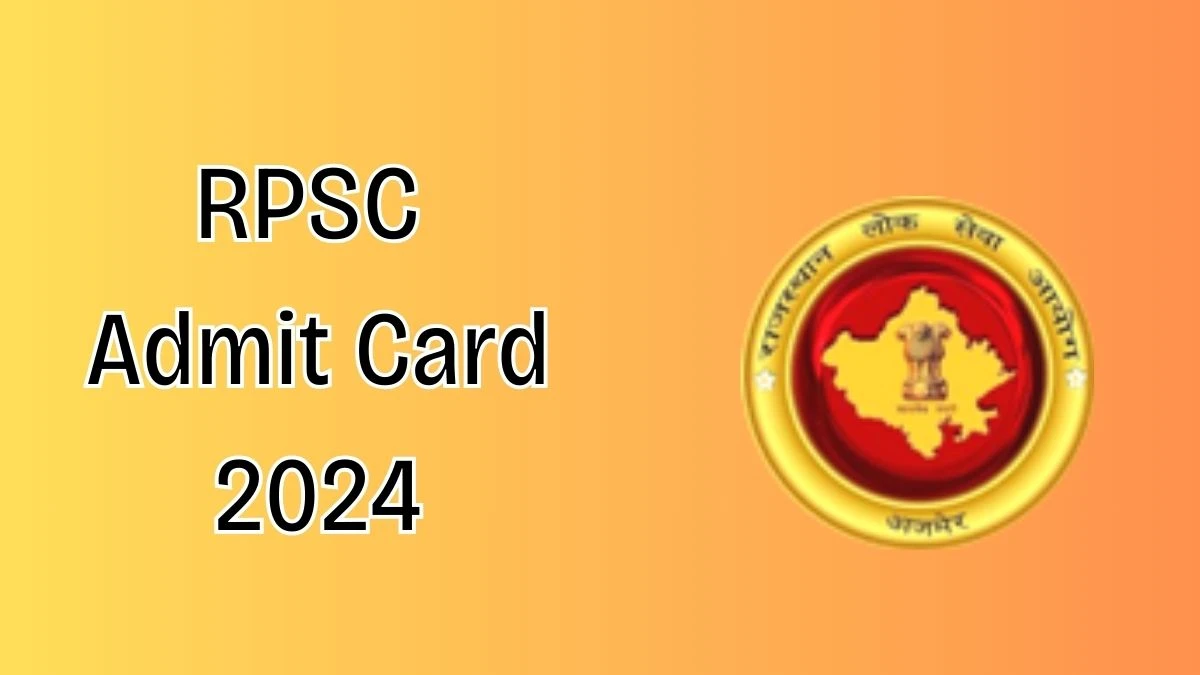RPSC Admit Card 2024 For Senior Scientific Officer and Assistant Director released Check and Download Hall Ticket, Exam Date @ rpsc.rajasthan.gov.in - 29 May 2024