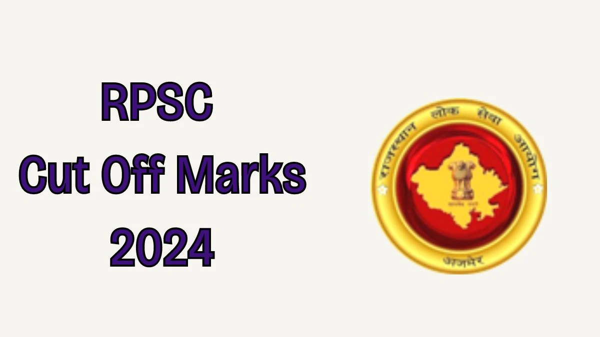 RPSC Cut Off Marks 2024 has released: Check Junior Legal Officer Cutoff Marks here rpsc.rajasthan.gov.in - 14 May 2024