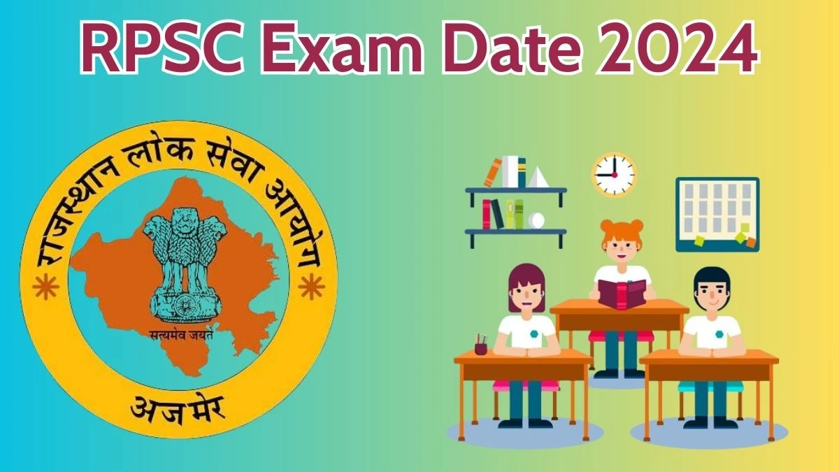 RPSC Exam Date 2024 Check Date Sheet / Time Table of Senior Teacher rpsc.rajasthan.gov.in - 07 May 2024