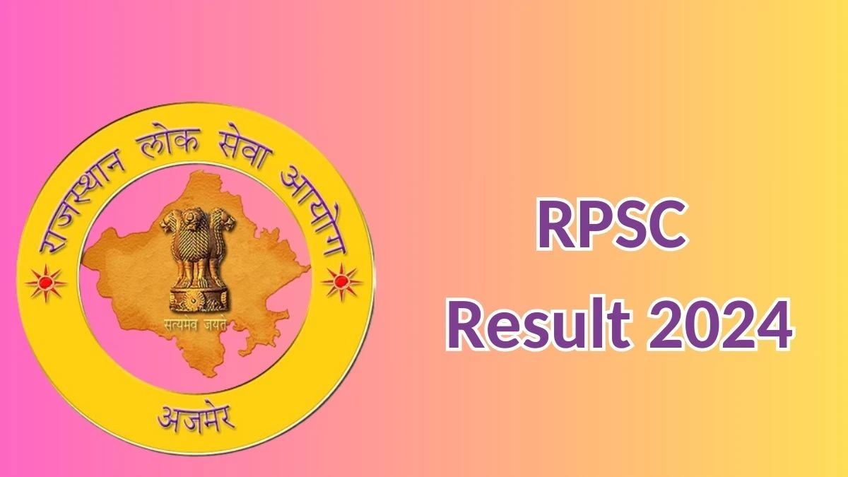 RPSC Result 2024 Announced. Direct Link to Check RPSC Food Safety Officer  Result 2024 rpsc.rajasthan.gov.in - 11 May 2024