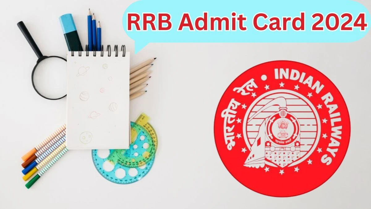 RRB Admit Card 2024 will be released Assistant Loco Pilot Check Exam Date, Hall Ticket indianrailways.gov.in - 07 May 2024